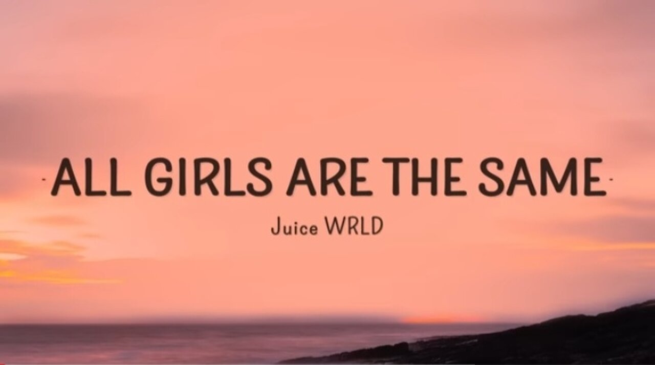 Juice WRLD - All Girls Are The Same (Lyrics)