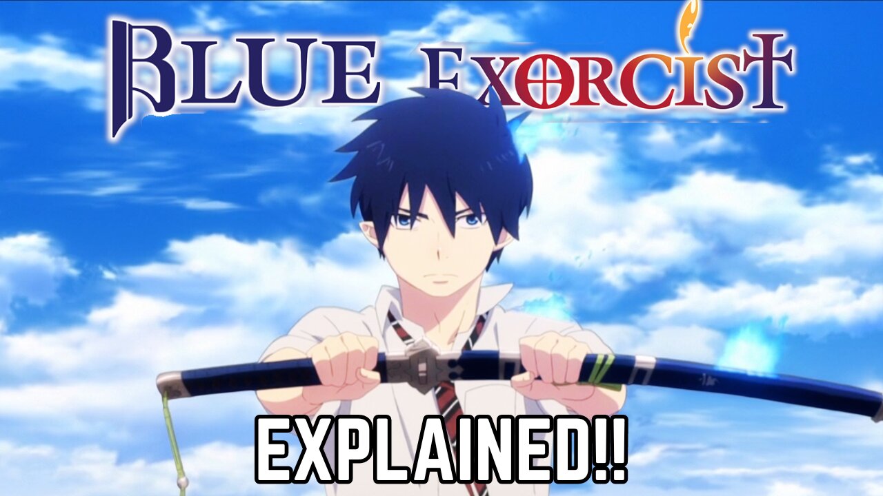 Blue Exorcist Explained: Everything You Need to Know