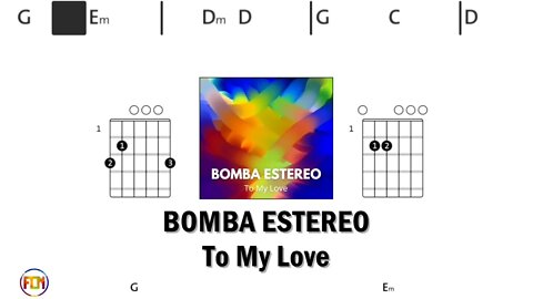 BOMBA ESTEREO To My Love - Guitar Chords & Lyrics HD