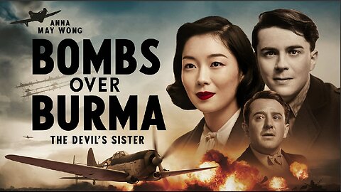 BOMBS OVER BURMA (1942)Anna May Wong, Noel Madison & Leslie Denison |Adventure | B&W | Old Hollywood