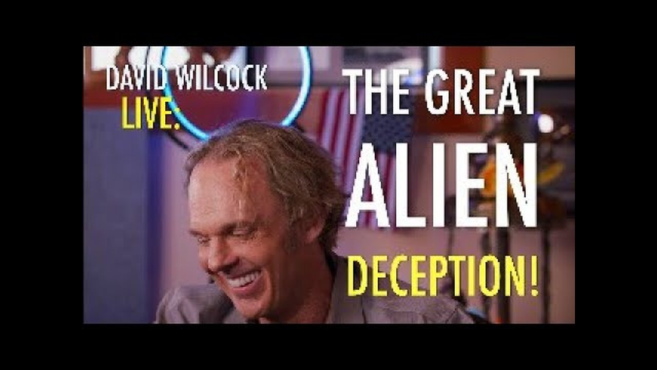 David Wilcock LIVE: The Great Alien Deception!