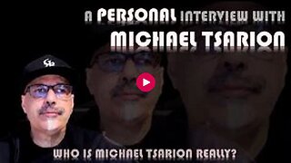 A Personal Interview With Michael Tsarion