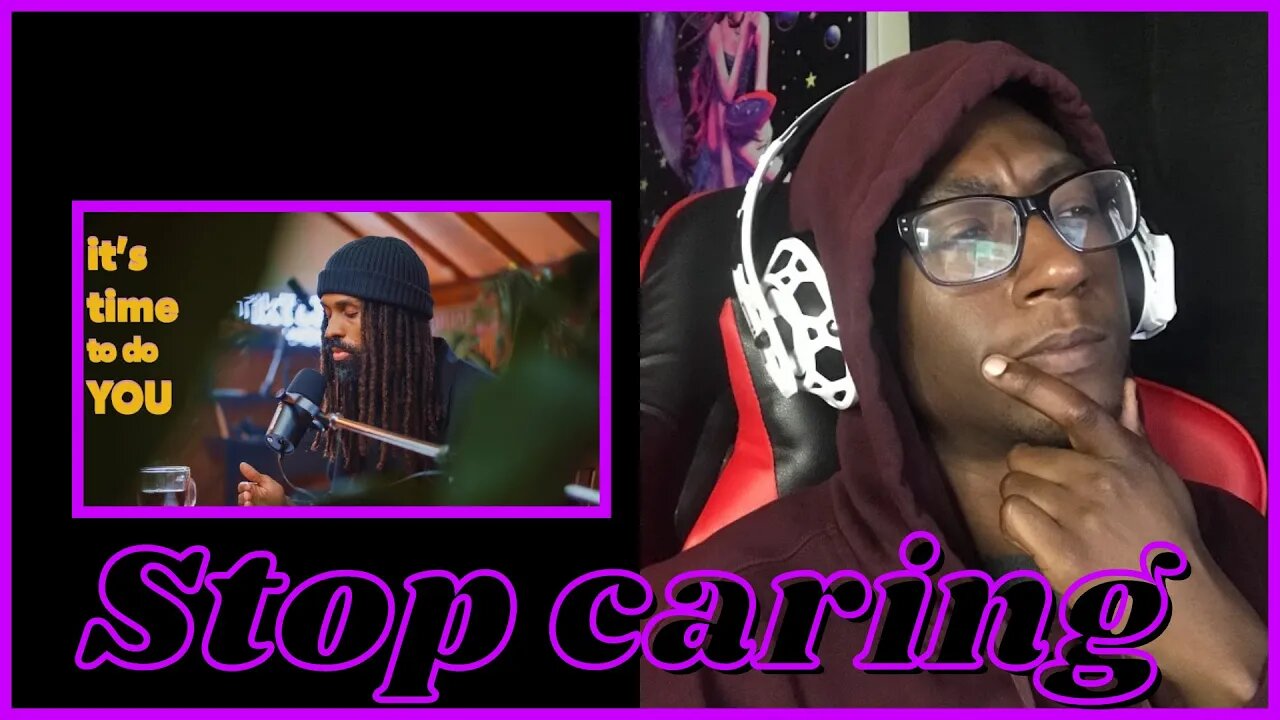 Reaction video: Stop caring about other people opinions