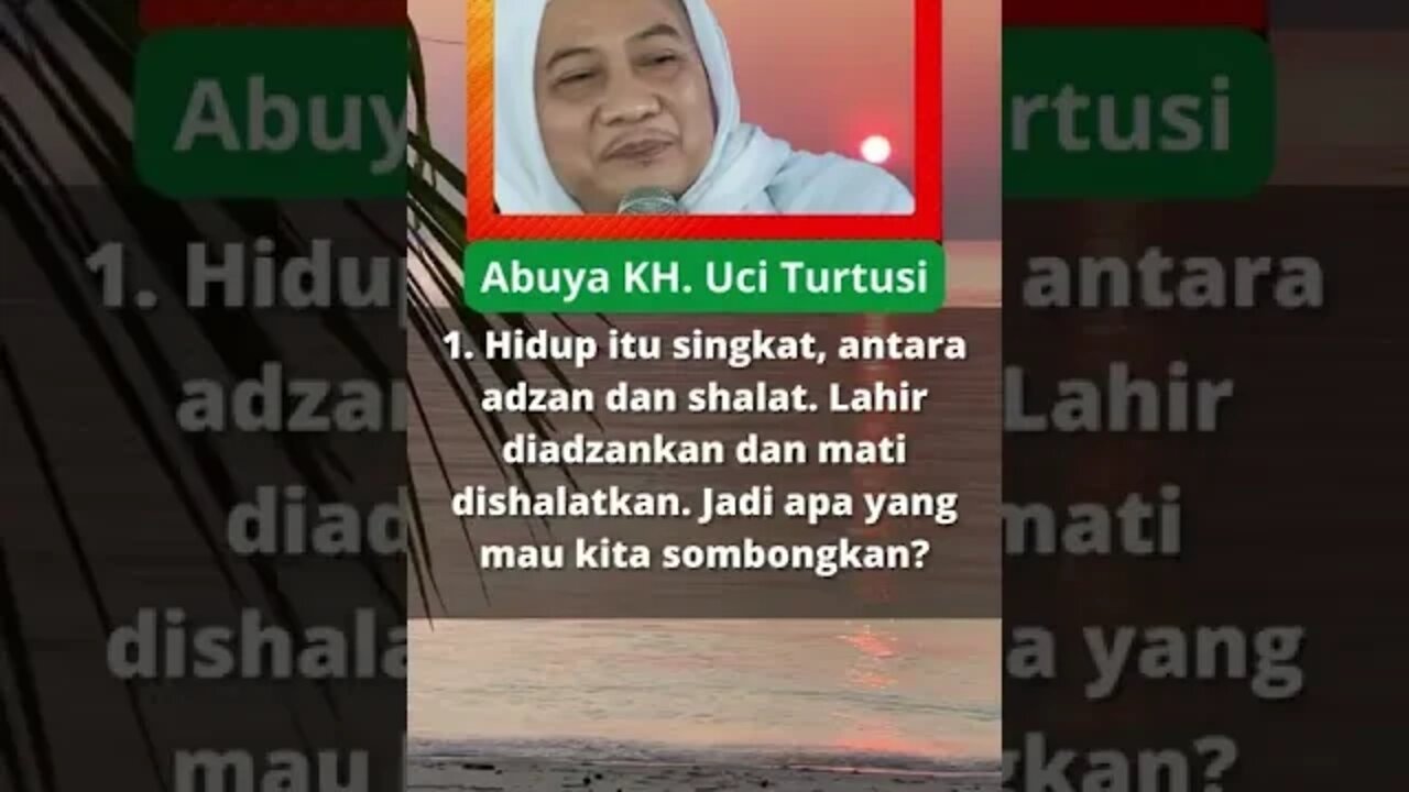 Ini 6 Nasehat tentang Kehidupan dan Kematian dari Abuya Uci Turtusi #shorts