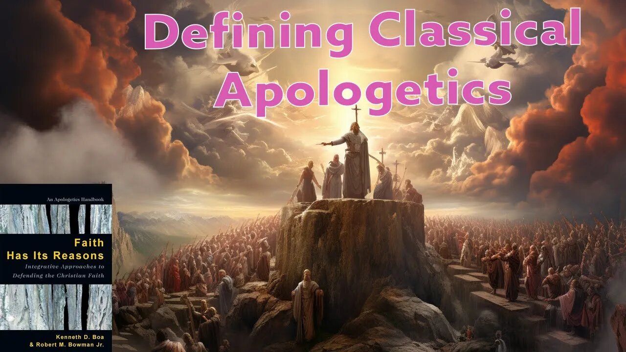 Defining Classical Apologetics