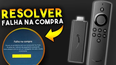 Como RESOLVER FALHA NA COMPRA ao BAIXAR APPS no FIRE TV STICK da AMAZON