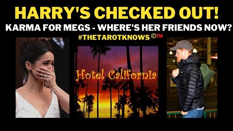 🔴 HARRY'S IN HOTEL CALFORNIA! WHERE'S MEG'S FRIENDS NOW? #thetarotknowsyoutube #thetarotknowslatest