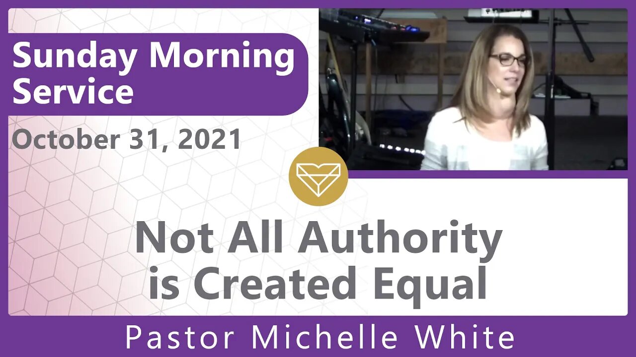 Not All Authority Is Created Equal Pastor Michelle White New Song Sunday Morning Service 20211031