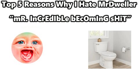 Top 5 Reasons Why I Hate MrDweller