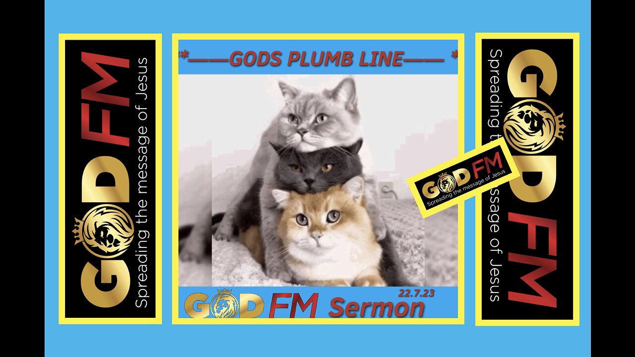 ****——GODS PLUMB LINE—— **** Sermon 22.7.23