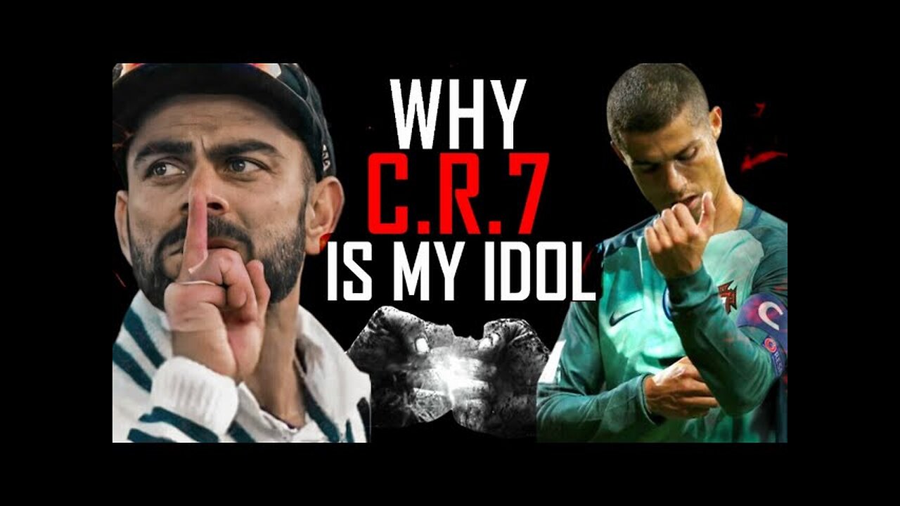 Virat Kohli - My Inspiration Is Cristiano Ronaldo - Powerful Motivation Speech By Virat Kohli on CR7