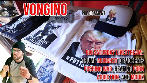 BIG SATURDAY LIVESTREAM: Trump MUGSHOT, Democrats PUSHING WAR, beating PORN ADDICTION, and MORE!