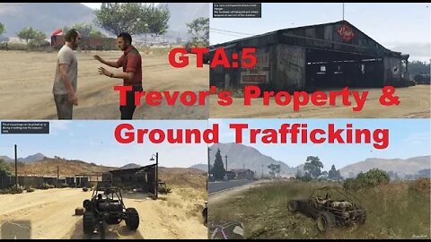 Grand Theft Auto V Trevor Purchasing Property and Completing mission Ground Trafficking.