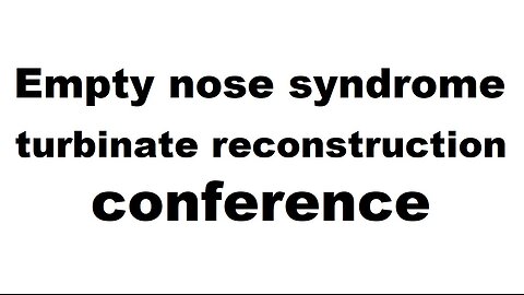 ENS turbinate reconstruction video link Empty Nose Syndrome