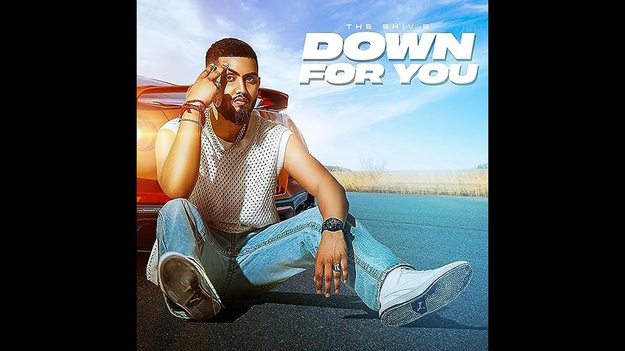 Down For You - The Shiv | Latest Romantic Pop Song 2023