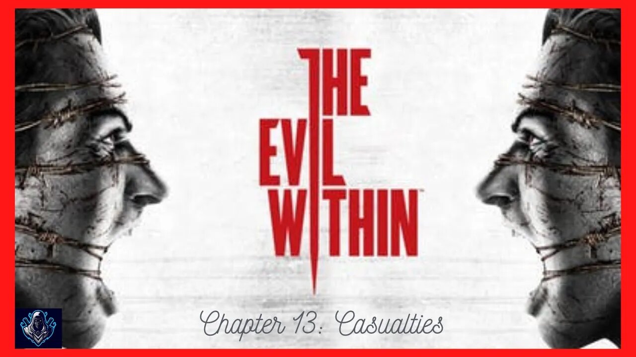 The Evil Within - Chapter 13: Casualties - Walkthrough