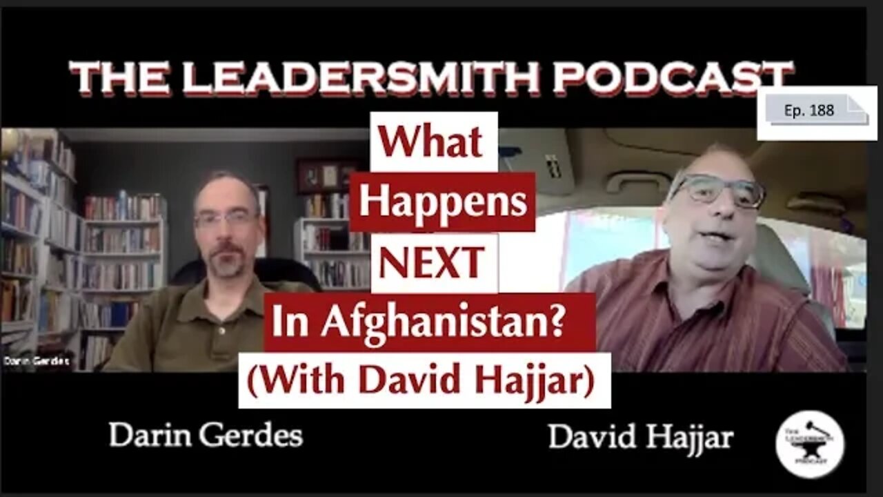 WHAT HAPPENS NEXT IN AFGHANISTAN (WITH DAVID HAJJAR) Episode 188