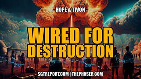 WIRED FOR DESTRUCTION -- Hope & Tivon