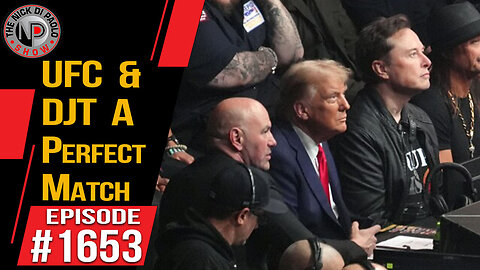 UFC & DJT A Perfect Match | Nick Di Paolo Show #1653