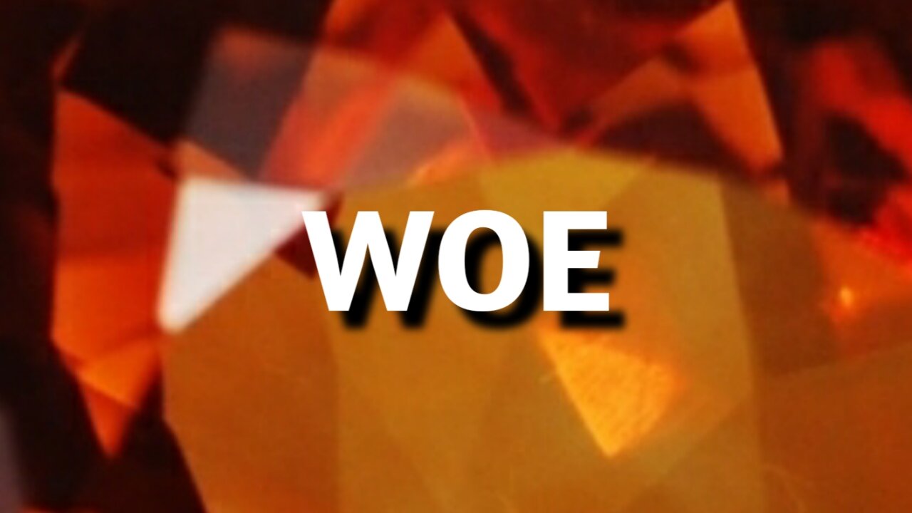 Woe