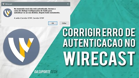 Como RESOLVER problema de AUTENTICAÇÃO no Wirecast