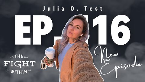 TFW Ep.116 - Julia O. Test | Gut Health Coach | Entrepreneur | Christian | Social Media Influencer