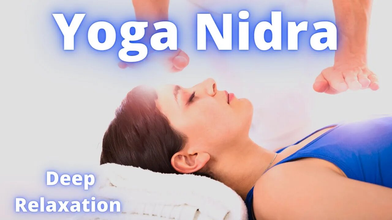 Yoga Nidra Meditation for Relaxation and Deep Sleep.