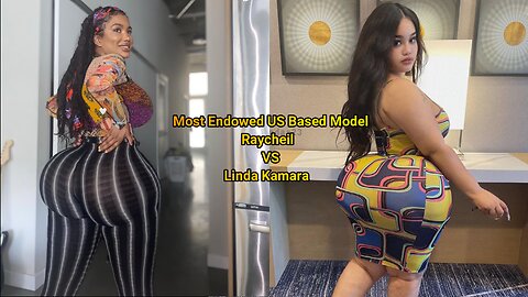 Most Endowed US Based Model Raycheil VS Linda Kamara