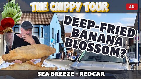 Chippy Review 45: 24 June 2024: Sea Breeze, Redcar, Yorkshire. Banana Blossom and Beef Dripping