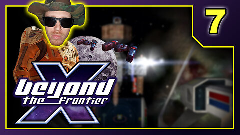 X - Beyond The Frontier - Playthrough Part 7