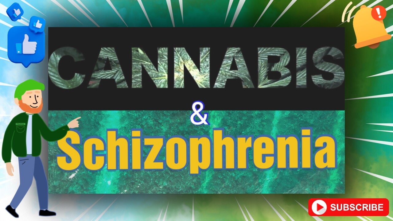 Cannabis and Schizophrenia