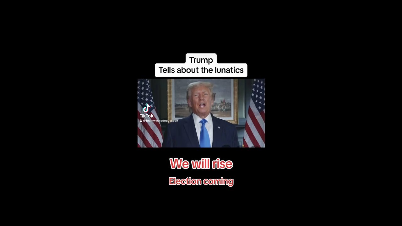 Trump on lunatics