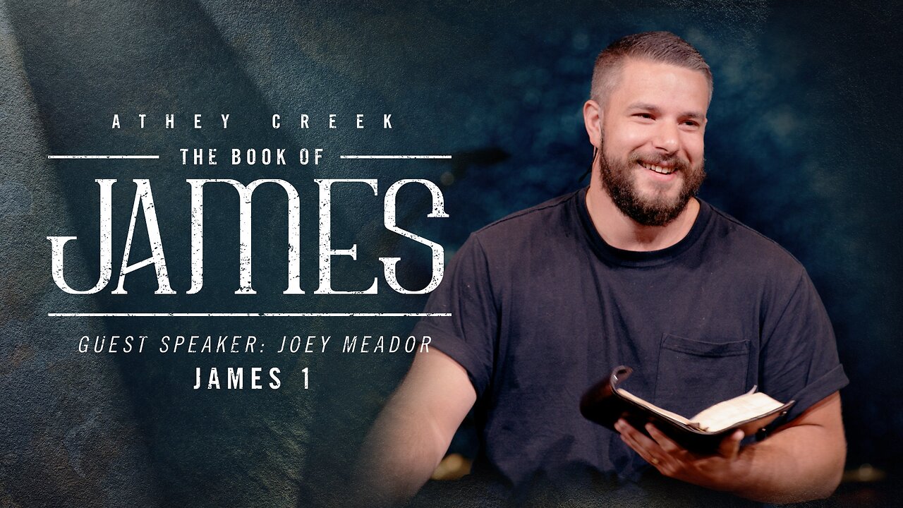 July 21, 2024 | James 1 | Guest Speaker: Joey Meador