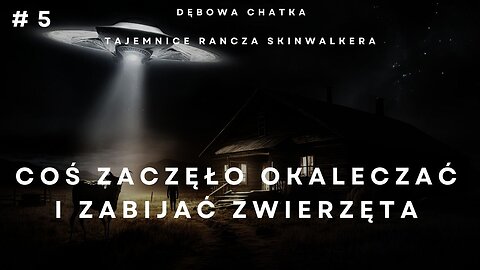 Tajemnice Rancza Skinwalkera i Ich Związek z Zaginięciami Ludzi z Serii Missing 411 - Część 5