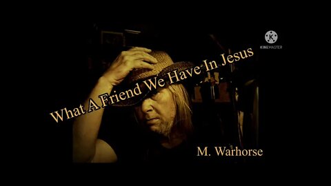 What A Friend We Have In Jesus