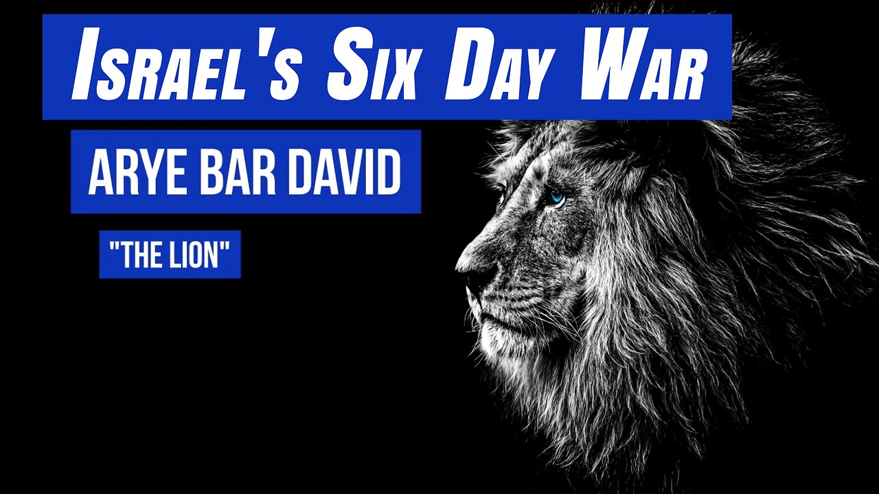 Israel's SIX DAY WAR | Guest: Arye Bar David