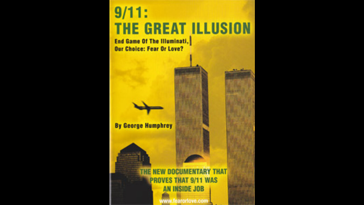 9/11: The Great Illusion By George Humphrey