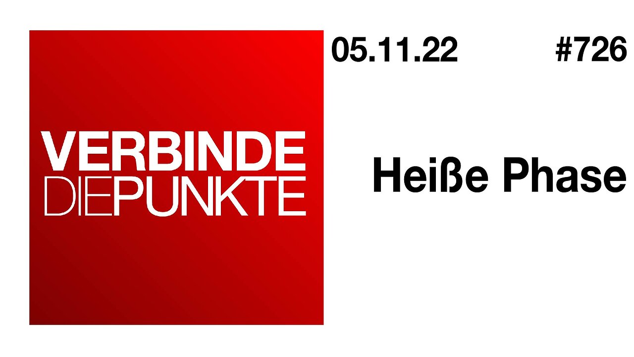 Verbinde die Punkte #726 - Heiße Phase (05.11.2022)
