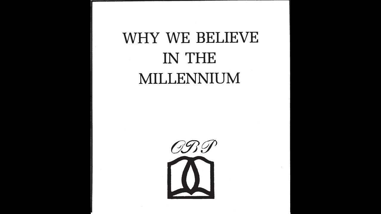 Why we Believe in the Millennium.