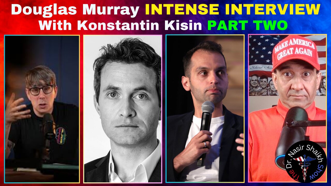 Navigating Britain's Future: A Dialogue with Douglas Murray & Konstantin Kisin PART TWO