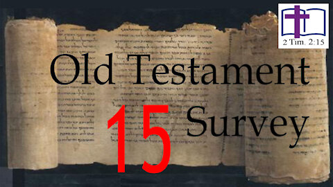 Old Testament Survey - 15: Numbers