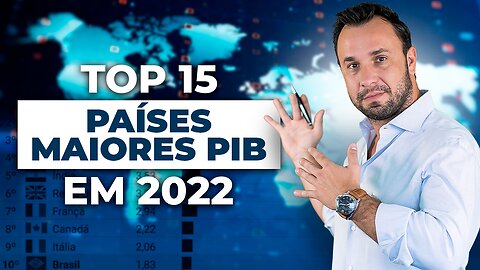 TOP 15 Países com Maiores PIB do Mundo em 2022