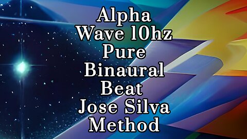 Binaural Beat - Alpha Wave 10hz Jose Silva Method Pure Frequency Binaural Beat