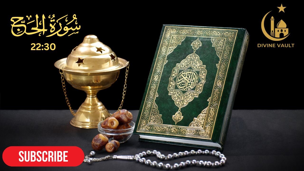 Surah Al Hajj (22:30) - The Ultimate Guide You Need to See! | Divine Vault