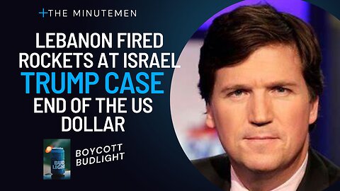 Lebanon Fired Rockets at Israel | Trump Case | End of the US Dollar