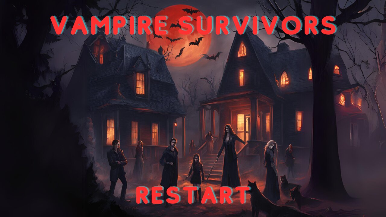 restarting the game - vampire survivors