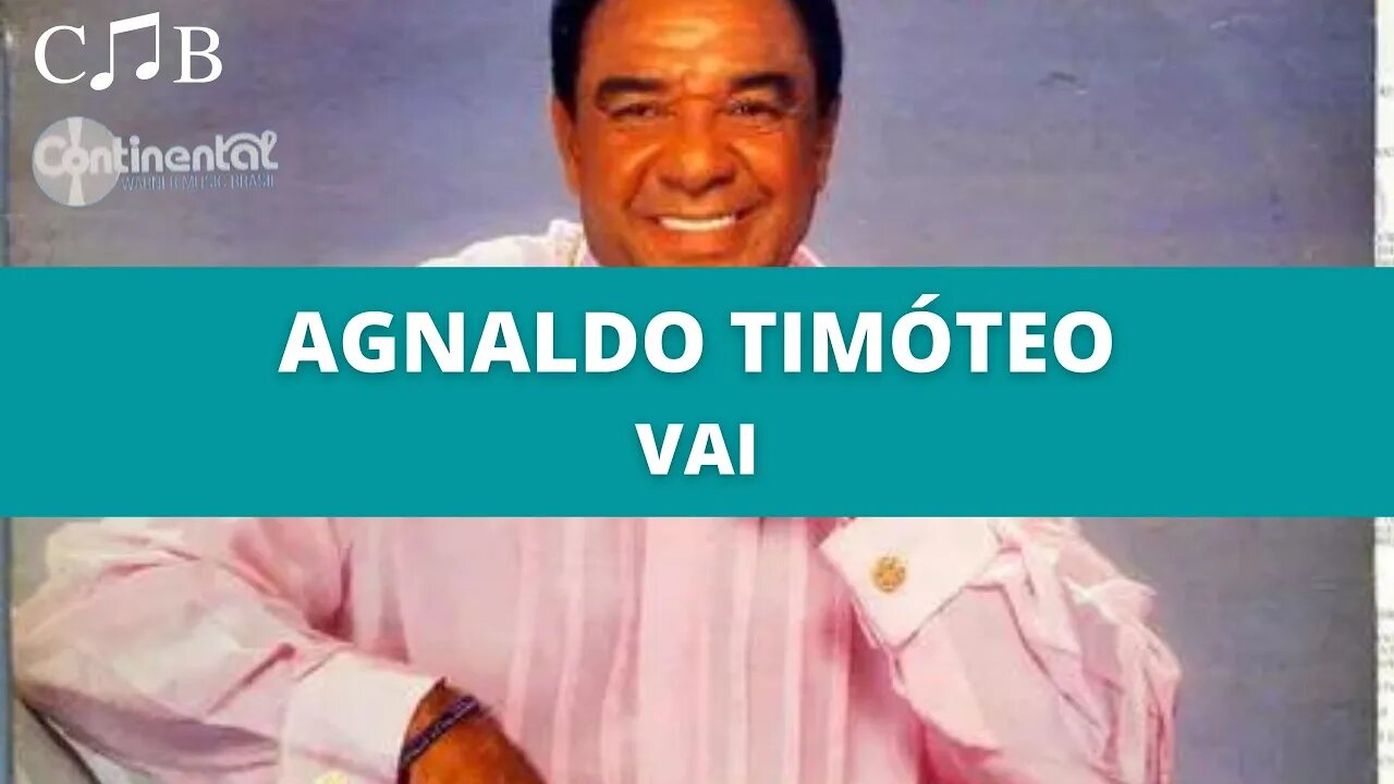 Agnaldo Timóteo - Vai