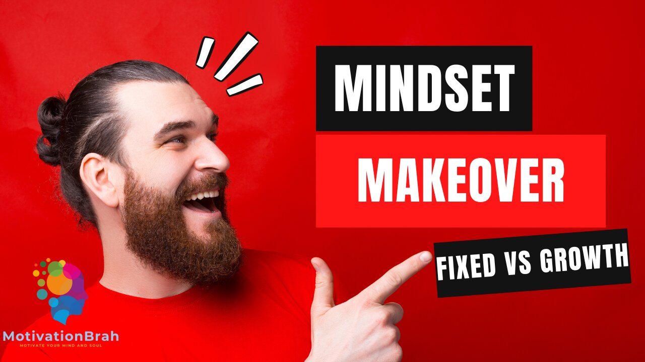 Mindset Makeover: Fixed vs Growth