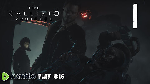 The Callisto Protocol #1 | Rumble Play #16