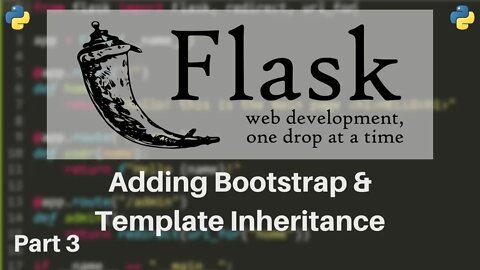 Flask Tutorial #3 - Adding Bootstrap and Template Inheritance